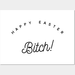 happy easter bitch! Posters and Art